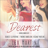 Dearest Series Boxed Set: Dearest Clementine, Finding Dandelion, Kissing Madeline B0BMGSXH2D Book Cover
