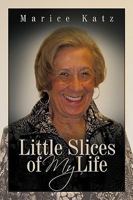 Little Slices of My Life 145201406X Book Cover