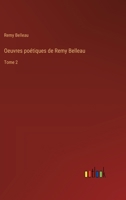 Oeuvres poétiques de Remy Belleau: Tome 2 3385018110 Book Cover