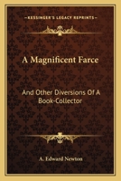 A Magnificent Farce and Other Diversions of a Book Collector B002761XEC Book Cover