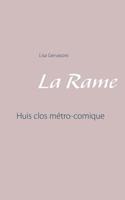 La Rame: Huis clos m?tro-comique 2322109924 Book Cover
