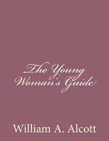 The Young Woman�s Guide 1979661839 Book Cover