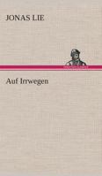 Auf Irrwegen 3849531104 Book Cover