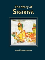 Sigiriya: The Real Story 0987345117 Book Cover