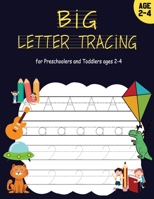 BIG Letter Tracing for Preschoolers and Toddlers ages 2-4: 200 tracing letters and numbers / Handwriting Practice Book Pages Workbook for Preschool, ... Pen Control, Line Tracing, Letters, and More! B08GVCN3B1 Book Cover