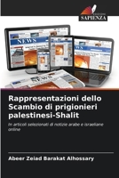 Rappresentazioni dello Scambio di prigionieri palestinesi-Shalit (Italian Edition) 6208139384 Book Cover