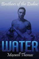 Water (Brothers of the Zodiac) 1946907103 Book Cover
