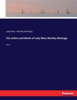 The Letters and Works of Lady Mary Wortley Montagu; Volume 1 1017980454 Book Cover