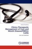 Clinico-Therapeutic Management of Foot and Mouth Disease(fmd)in Cattle 3847305573 Book Cover
