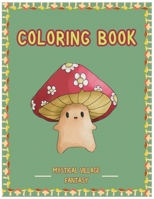 Coloring Book: Mystical Village Fantasy B0CQHQQX1W Book Cover