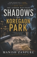 Shadows of Koregaon Park - The Ashwin Rao Files B0HCL99X8Y Book Cover