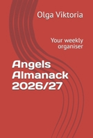 Angels Almanack 2026/27: Your weekly organiser B0GVRZP5NJ Book Cover