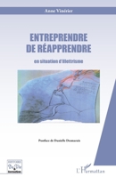 Entreprendre de réapprendre: en situation d'illettrisme (Histoire de Vie Et Formation) (French Edition) 2343136726 Book Cover