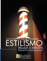 Guía fundamental de peluquería, estilismo, belleza e imagen (Spanish Edition) 1549907301 Book Cover