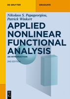 Applied Nonlinear Functional Analysis (De Gruyter Textbook) 3111284212 Book Cover