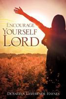 Encourage Yourself in the Lord 1615798374 Book Cover