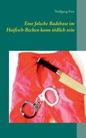 Eine falsche Badehose im Haifisch-Becken kann tödlich sein 374483509X Book Cover