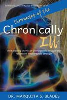 Chronicles of the Chronically Ill 0692157085 Book Cover