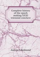 Complete History of the Epoch Making XXXI Triennial Conclave 935392992X Book Cover