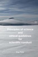 Principles of science and ethical guidelines for scientific conduct: A concise handbook 1980915695 Book Cover