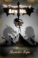 The Dragon Riders of Aen Nil: The Academy Year 1 B0GXWXBQBY Book Cover