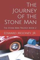 The Journey of the Stone Man 0692701532 Book Cover