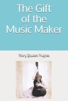The Gift of the Music Maker B08W7SQ5DH Book Cover
