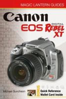 Magic Lantern Guides: Canon EOS Digital Rebel XT/EOS 350D (A Lark Photography Book) 157990761X Book Cover