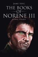 The Books of Norene Iii: Final Fight 1728395755 Book Cover