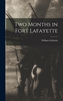 Two Months in Fort Lafayette 1018532595 Book Cover