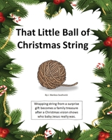 That Little Ball of Christmas String 1093307714 Book Cover
