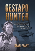 Gestapo Hunter: The Remarkable Wartime Career of Mosquito Navigator Ted Sismore 1911714112 Book Cover