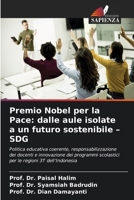 Premio Nobel per la Pace: dalle aule isolate a un futuro sostenibile - SDG (Italian Edition) 6630127234 Book Cover