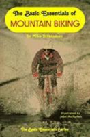 The Basic Essentials of Mountain Biking 0934802475 Book Cover
