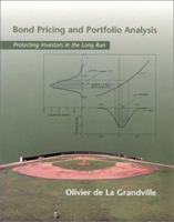 Bond Pricing and Portfolio Analysis: Protecting Investors in the Long Run 0262041855 Book Cover