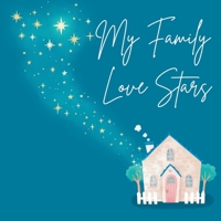 MY Family Love Stars 1763818705 Book Cover