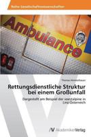 Rettungsdienstliche Struktur Bei Einem Grossunfall 363963103X Book Cover