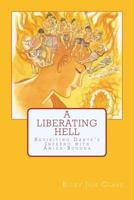 A Liberating Hell: Revisiting Dante's Inferno with Amida-Buddha 1537144634 Book Cover