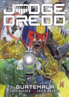 Judge Dredd: Guatemala 1781088950 Book Cover