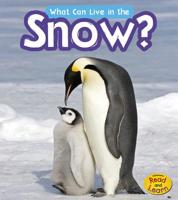 What Can Live in the Snow? 1484605772 Book Cover