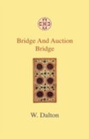 Bridge and Auction Bridge 1357222645 Book Cover