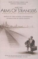 Into the Arms of Strangers: Stories of the Kindertransport 1567317146 Book Cover