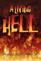 A Living Hell 1469130548 Book Cover