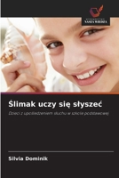 Slimak uczy sie slyszec (Polish Edition) 6202397748 Book Cover