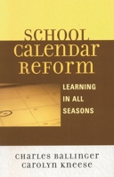 School Calendar Reform: Learning in All Seasons 1578862787 Book Cover