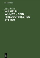Wilhelm Wundt - Sein Philosophisches System 3112544137 Book Cover