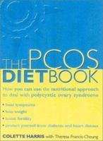 The PCOS Diet Book: How You Can Use the Nutritional Approach to Deal with Polycystic Ovary Syndrome 0007131844 Book Cover