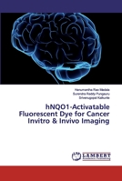 hNQO1-Activatable Fluorescent Dye for Cancer Invitro & Invivo Imaging 6139476453 Book Cover