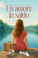 Un amore in saldo (Italian Edition) B0G32CZD9B Book Cover