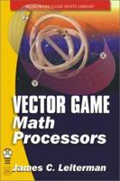 Vector Games Math Processors (Wordware Game Math Library) 1556229216 Book Cover
